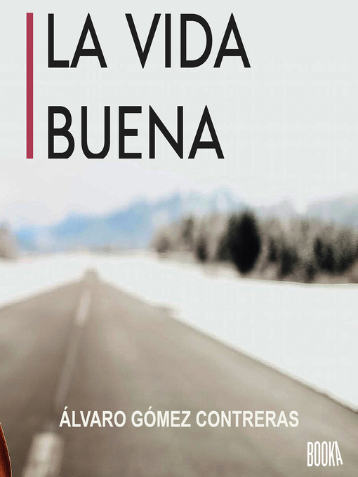 Title details for La Vida Buena by Alvaro Gomez - Wait list